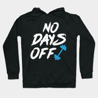 GYM no days off Hoodie